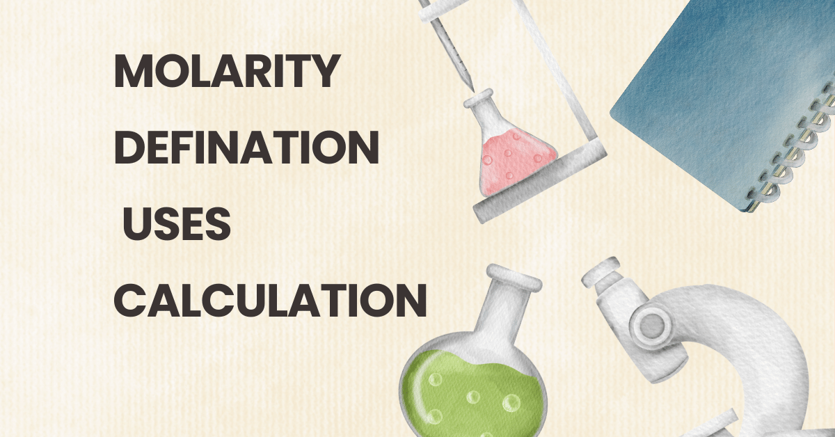 Learn Molarity Defination Uses Calculation